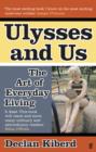 Image for Ulysses and us: the art of everyday living