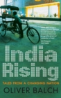 Image for India rising  : tales from a changing nation