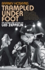 Image for Trampled under foot  : the power and excess of Led Zeppelin