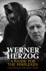 Image for Werner Herzog - A Guide for the Perplexed