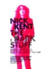 Image for The dark stuff: selected writings on rock music