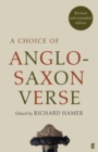 Image for A choice of Anglo-Saxon verse