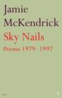Image for Sky nails: poems 1979-1997
