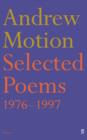Image for Andrew Motion: selected poems, 1976-1997.