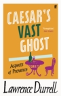 Image for Caesar&#39;s vast ghost: aspects of Provence
