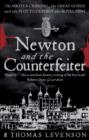 Image for Newton and the counterfeiter: the unknown detective career of the world&#39;s greatest scientist