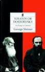 Image for Tolstoy or Dostoevsky: an essay in contrast
