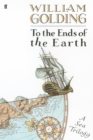 Image for To the ends of the Earth: a sea trilogy