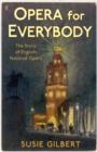 Image for Opera for everyone: the story of English national opera