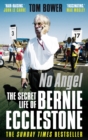 Image for No angel: the secret life of Bernie Ecclestone