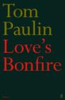 Image for Love&#39;s bonfire