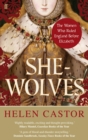Image for She-wolves: the women who ruled England before Elizabeth