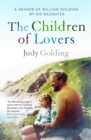 Image for The children of lovers: a memoir of William Golding by his daughter