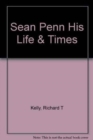 Image for Sean Penn His Life &amp; Times