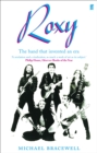 Image for Re-make, re-model: art, pop, fashion and the making of Roxy Music, 1953-1972