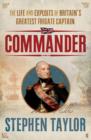Image for Commander: the life and exploits of Britain&#39;s greatest frigate captain