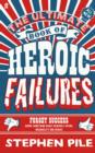 Image for The ultimate book of heroic failures