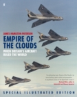 Image for Empire of the clouds  : when Britain&#39;s aircraft ruled the world