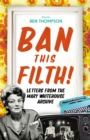 Image for Ban this filth!: letters from the Mary Whitehouse archive