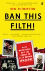 Image for Ban this filth!  : Mary Whitehouse and the battle to keep Britain innocent
