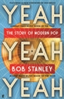Image for Yeah yeah yeah: the story of modern pop