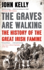 Image for The graves are walking  : a history of the great Irish famine