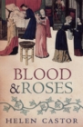 Image for Blood &amp; roses: the Paston family in the fifteenth century