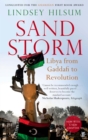 Image for Sandstorm  : Libya from Gaddafi to revolution