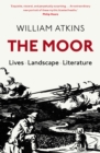 Image for The moor  : lives, landscape, literature