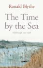 Image for The time by the sea  : Aldeburgh 1955-58