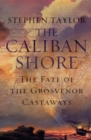 Image for The Caliban Shore: the fate of the Grosvenor castaways