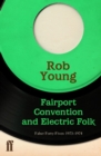 Image for Fairport Convention and Electric Folk: Faber Forty-Fives: 1967-1970
