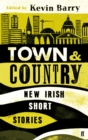 Image for Town and country  : new Irish short stories