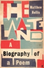 Image for The waste land  : a biography of a poem