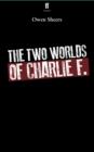 Image for The two worlds of Charlie F.