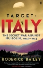 Image for Target - Italy  : the secret war against Mussolini, 1940-1943