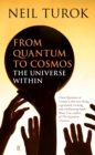 Image for From quantum to cosmos  : the universe within