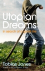 Image for Utopian dreams: in search of a good life