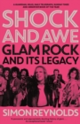 Image for Shock and awe  : glam rock and its legacy