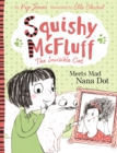 Squishy McFluff the invisible cat meets mad Nana Dot by Jones, Pip cover image
