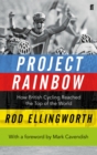 Image for Project rainbow: the rise of British road cycling