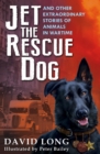 Image for Jet the rescue dog and other stories of animals in wartime