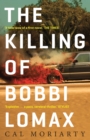 Image for The killing of Bobbi Lomax