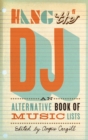 Image for Hang the DJ: an alternative book of music lists