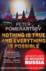 Image for Nothing is true and everything is possible  : adventures in modern Russia