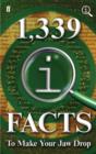 Image for 1,339 QI facts to make your jaw drop