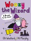 Image for Woozy the Wizard: A Broom to Go Zoom