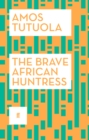 Image for The brave African huntress