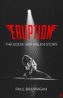 Image for Eruption  : the Eddie Van Halen story
