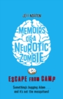 Image for Memoirs of a Neurotic Zombie: Escape from Camp